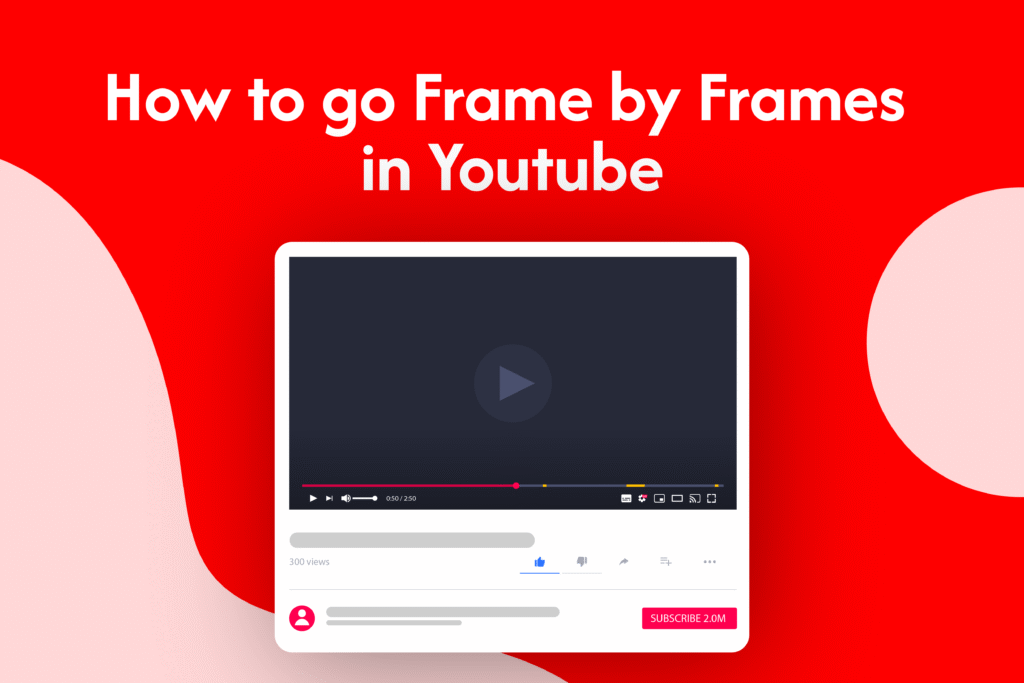 How to Go Frame by Frame in YouTube