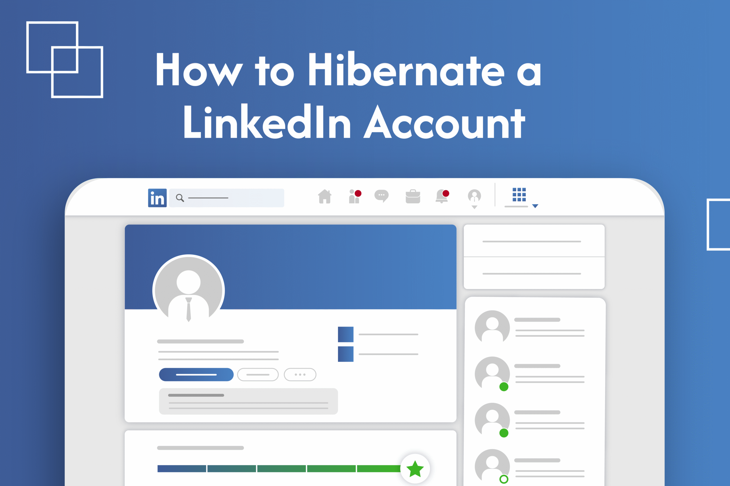 Learn how to hibernate a LinkedIn account with simple steps. Temporarily hide your profile without losing data.
